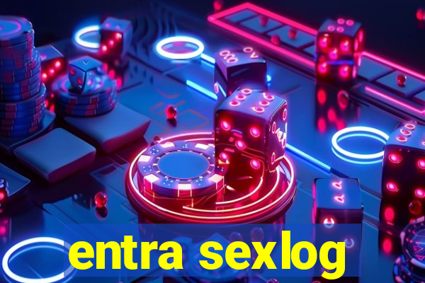 entra sexlog